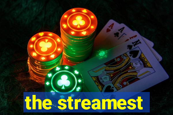 the streamest